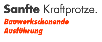 Sanfte Kraftprotze. Bauwerkschonende Ausführung